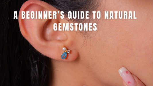 A Beginner’s Guide to Natural Gemstones