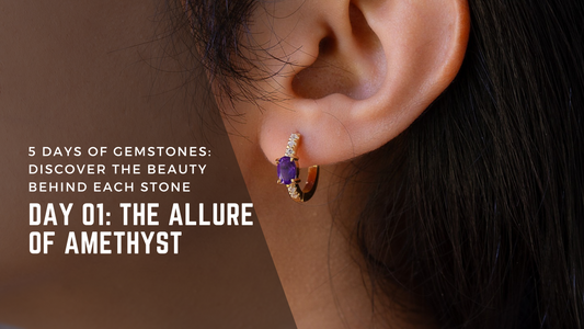 5 Days of Gemstones: Discover the Beauty Behind Each Stone Day 1: Amethyst – The Gem of Elegance